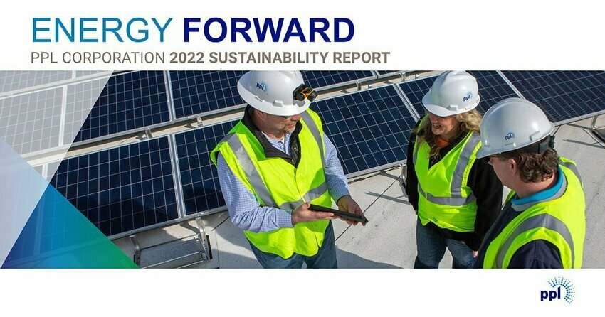 Text says: Energy forward, PPL 2022 Sustainability report. Three contractors in neon yellow vests and white hard hats talk together.